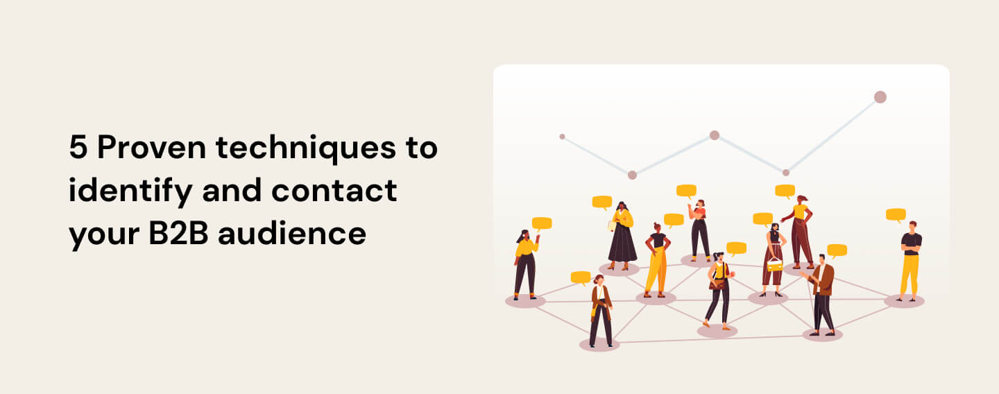 5 proven techniques to identify and contact your B2B audience